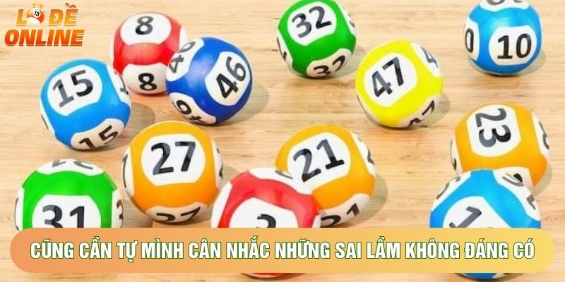 Cũng cần tự mình cân nhắc những sai lầm không đáng có
