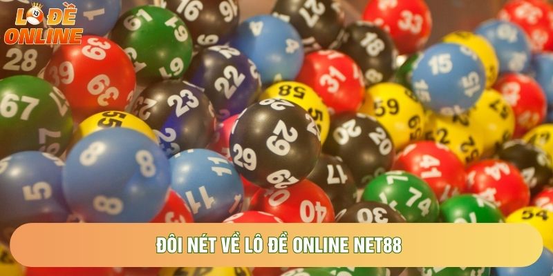 Đôi nét về Lô đề online net88