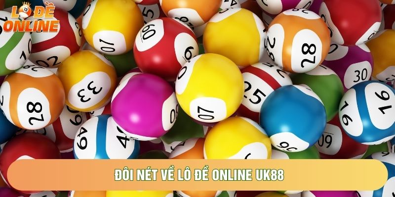 Đôi nét về Lô đề online uk88