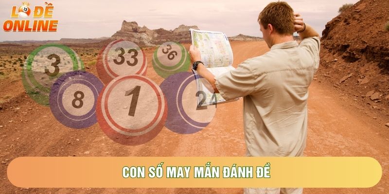 Con số may mắn đánh đề