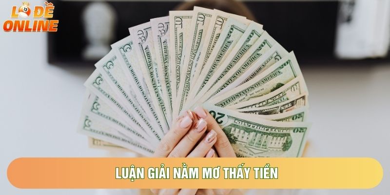 Luận giải nằm mơ thấy tiền